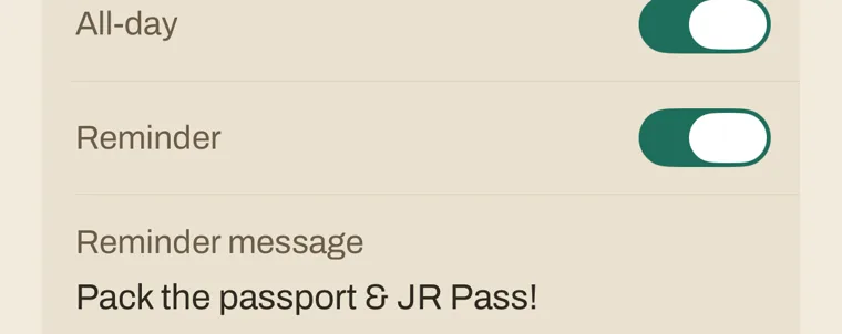 Edit event: Reminder on, reminder message: Pack the passport and JR Pass